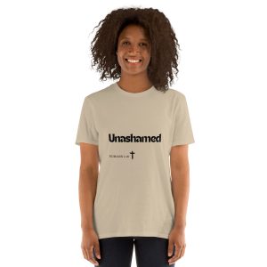 'Unashamed' Unisex T-Shirt - w/Scripture, Light Colours