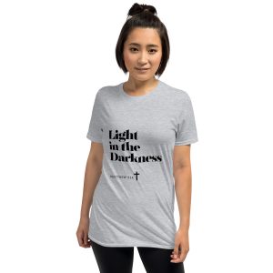 'Light in the Darkness' Unisex T-Shirt - w/Scripture, Light Colours