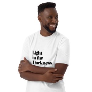 'Light in the Darkness' Unisex T-Shirt - Plain, Light Colours